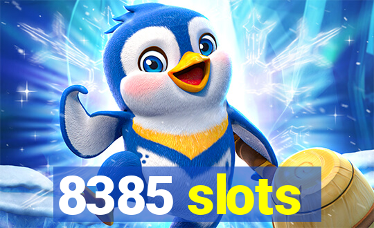 8385 slots